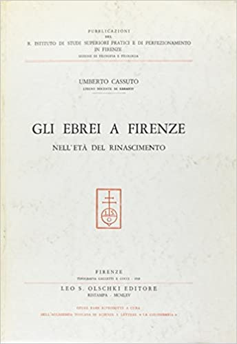 Cassuto's book "Gli Ebrei a Firenze nell'età del Rinascimento", about the Origins of the Florence Jewish Community 